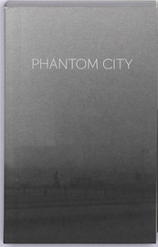 Phantom City - Kim Bouvy (ISBN 9789079372072)