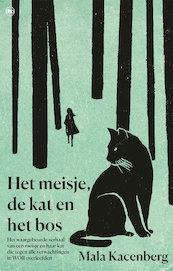 Het meisje, de kat en het bos - Mala Kacenberg (ISBN 9789044363371)