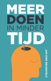 Meer doen in minder tijd - Jan-Dirk Reijneveld (ISBN 9789492528926)