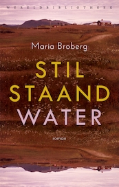 Stilstaand water - Maria Broberg (ISBN 9789028451704)