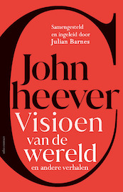 Visioen van de wereld en andere verhalen - John Cheever (ISBN 9789025471019)