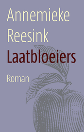 Laatbloeiers - Annemieke Reesink (ISBN 9789058041937)