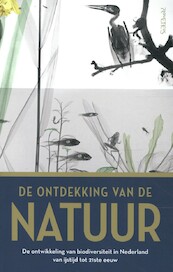 Ontdekking van de natuur - Jan Luiten Van Zanden, Thomas Van Goethem, Rob Lenders, Joop Schaminée (ISBN 9789044650952)