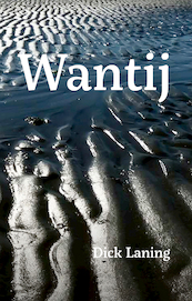 Wantij - Dick Laning (ISBN 9789090357522)