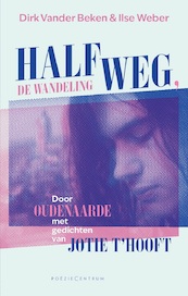 Halfweg, de wandeling - Dirk Vander Beken, Ilse Weber (ISBN 9789056552510)