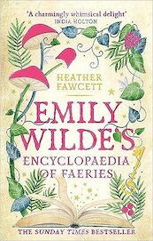 Emily Wilde's Encyclopaedia of Faeries - Heather Fawcett (ISBN 9780356519142)