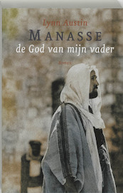 Manasse - de God van mijn vader - Lynn Austin (ISBN 9789029717526)
