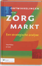 Ontwikkelingen in de zorgmarkt - Theo Poiesz, Jo Caris (ISBN 9789013069402)