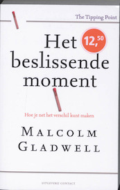 Beslissende moment - Malcolm Gladwell (ISBN 9789025432690)