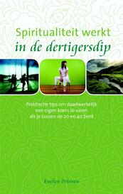 Spiritualiteit werkt in de dertigersdip - Evelyn Prinsen (ISBN 9789025959852)