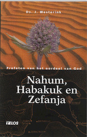 Nahum, Habakuk en Zefanja - J. Westerink (ISBN 9789058810311)