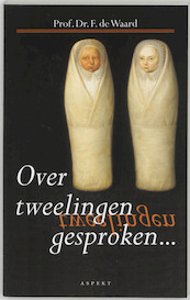Over tweelingen gesproken - F. de Waard (ISBN 9789075323849)