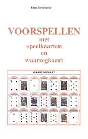 Voorspellen met speelkaarten en waarzegkaart - Erna Droesbeke (ISBN 9789064580475)