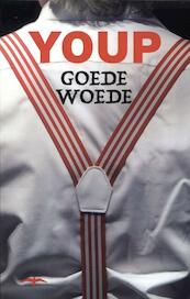 Goede Woede - Youp van 't Hek (ISBN 9789400400818)
