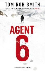 Agent 6 - Tom Rob Smith (ISBN 9789041421937)
