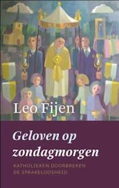 Geloven op zondagmorgen - Leo Fijen (ISBN 9789043501118)