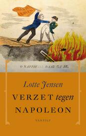Verzet tegen Napoleon - Lotte Jensen (ISBN 9789460041259)