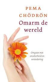 Omarm de wereld - Pema Chödrön (ISBN 9789025902209)