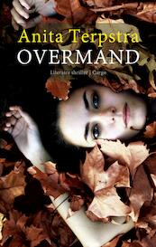 Overmand - Anita Terpstra (ISBN 9789023473596)