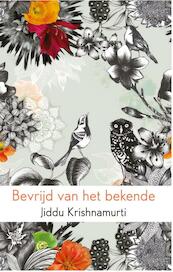 Bevrijd van het bekende - Jiddu Krishnamurti (ISBN 9789045316673)