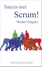 Succes met scrum - Wouter Tengeler (ISBN 9789059407565)