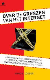 Over de grenzen van het internet - Arno R. Lodder (ISBN 9789462510364)