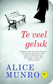 Te veel geluk - Alice Munro (ISBN 9789462370876)