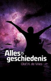 Alles is geschiedenis - Olof de Vries (ISBN 9789043525633)