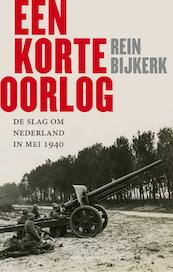 Een korte oorlog - Rein Bijkerk (ISBN 9789026330766)