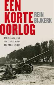 Een korte oorlog - Rein Bijkerk (ISBN 9789026332937)