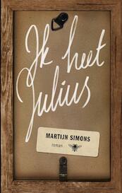 Ik heet Julius - Martijn Simons (ISBN 9789023492764)