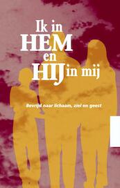 Ik in Hem en Hij in mij - Ulf Ekman (ISBN 9789075226409)