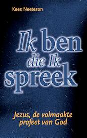 Ik ben die Ik spreek - Kees Neeteson (ISBN 9789075226140)