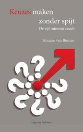 Keuzes maken zonder spijt - Anneke van Buuren (ISBN 9789078094753)