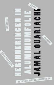 Herinneringen in aluminiumfolie - Jamal Ouariachi (ISBN 9789021406268)
