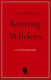 Koning Wilders - H.M. van den Brink (ISBN 9789045034867)