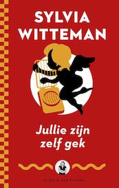 Jullie zijn zelf gek - Sylvia Witteman (ISBN 9789038804774)