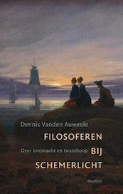 Filosoferen bij schemerlicht - Dennis vanden Auweele (ISBN 9789086872640)