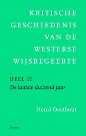 2 De laatste duizend jaar Kritische geschiedenis van de westerse wijsbegeerte - Henri Oosthout (ISBN 9789086872541)