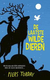 De laatste wilde dieren 1 - Piers Torday (ISBN 9789024583485)