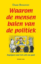Waarom de mensen balen van de politiek - Daan Brouwer (ISBN 9789067282505)