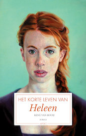 HET KORTE LEVEN VAN HELEEN - René van Rooij (ISBN 9789463385732)