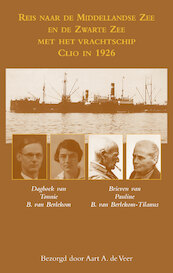 Reis naar de Middellandse Zee en de Zwarte Zee met het vrachtschip Clio in 1926 - Aart de Veer (ISBN 9789038927299)