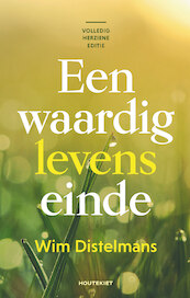 Een waardig levenseinde - Wim Distelmans (ISBN 9789089248268)