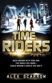 TimeRiders - Book 1 - Alex Scarrow (ISBN 9780141946375)