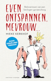 Even ontspannen, mevrouw… - Mieke Kerkhof (ISBN 9789046828366)