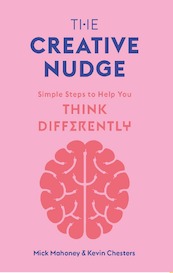 The Creative Nudge - Mick Mahoney, Kevin Chesters (ISBN 9781786279002)