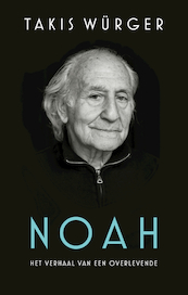 Noah - Het verhaal van een overlevende - Takis Würger (ISBN 9789056727017)