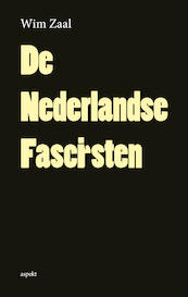 De Nederlandse Fascisten - Wim Zaal (ISBN 9789464247084)