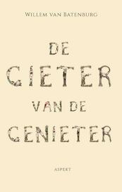 De gieter van de genieter - Willem Van Batenburg (ISBN 9789464624540)